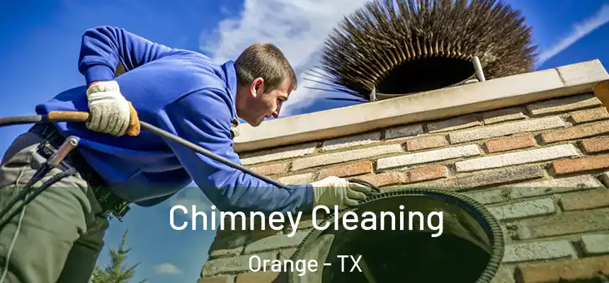  Chimney Cleaning Orange - TX