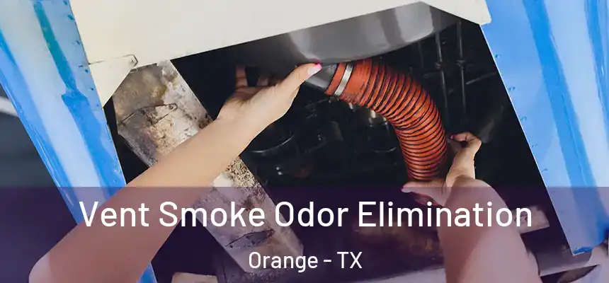  Vent Smoke Odor Elimination Orange - TX